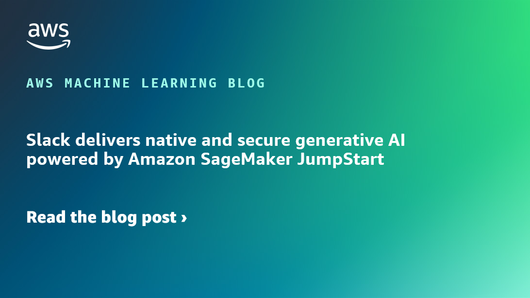 Slack ofrece IA generativa nativa y segura basada en Amazon SageMaker JumpStart